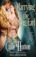 Marrying the Wrong Earl: (2 Lords and Ladies in Love)