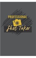 Professional Shot Taker