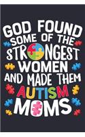 God Found Some of The Strongest Women and Made Them Autism Moms