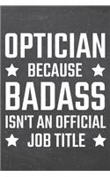 Optician because Badass isn't an official Job Title