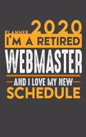 Weekly Planner 2020 - 2021 for retired WEBMASTER: I'm a retired WEBMASTER and I love my new Schedule - 120 Weekly Calendar Pages - 6" x 9" - Retirement Planner