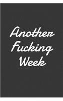 Another Fucking Week