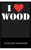 I Love Wood