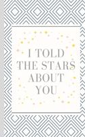 I Told The Stars About You -Notebook