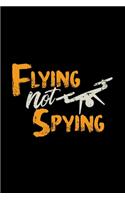 Flying not spying