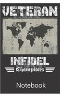 Veteran Infidel Champions: Composition Notebook, College Ruled Blank Lined Book for Taking Notes, Recipes, Sketching, Writing, Organizing, Christmas Halloween Birthday Gifts