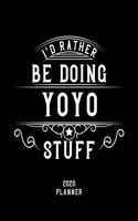 I'd Rather Be Doing Yoyo Stuff 2020 Planner