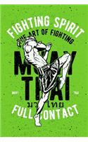 Fighting spirit Muay Thai Notebook [Lined] [6x9] [110 pages]