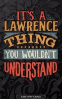 It's A Lawrence Thing You Wouldn't Understand