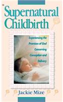 Supernatural Childbirth