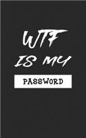 Wtf Is My Password: Internet Password Logbook Large Print with Tabs, passwords, web addresses in one easy & organized location Black And White Cover