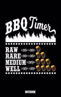 Bbq Timer Raw Rare Medium Well Notebook: Food Notizbuch: Notizbuch A5 karierte 110 Seiten, Notizheft / Tagebuch / Reise Journal, perfektes Geschenk für Sie, Ihre Familie und Freunde gedacht