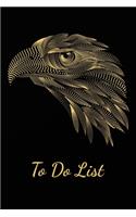 To Do List: Eagle Weekly Work Task Checklist - Daily Task Planner - To Do List Notebook - Agenda Notepad For Men, Women, Students & Kids