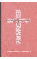 Faith Hope Believe Family Love Life Passion Live Thankful Pray Peace Respect