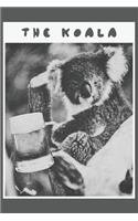 The Koala: Lustiger Koala mit einem Glas Bier in der Hand. Gepunktet Notizbuch mit 120 Seiten in weiß.