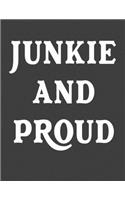 Junkie And Proud: Blank Notebook 8.5x11 100 pages Scrapbook Sketch NoteBook