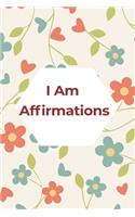 I Am Affirmations