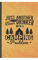 Just Another Beer Drinker with a Camping Problem
