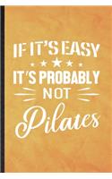 If It's Easy It's Probably Not Pilates
