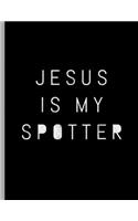 Jesus Is My Spotter: Inspiring Fitness Religious Christian
