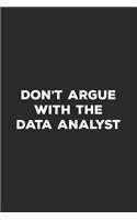 Don't Argue With The Data Analyst