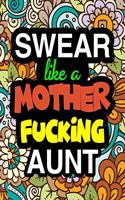 Swear Like A Mother Fucking Aunt