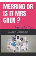 Merring or is it Mrs Gren?