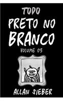Preto No Branco - Volume 3