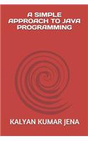 Simple Approach to Java Programming