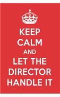 Keep Calm and Let the Director Handle It