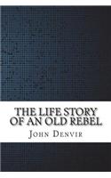 The Life Story of an Old Rebel