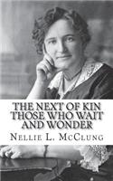 The Next of Kin Those who Wait and Wonder