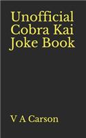 Unofficial Cobra Kai Joke Book