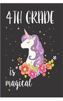 4th Grade Is Magical: 6x9 Notebook, Ruled, Back to School Unicorn Writing Notebook for Fourth Grade Girls
