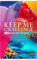 Keep Me Challenge