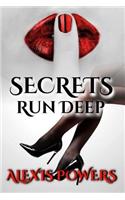 Secrets Run Deep