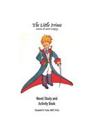 The Little Prince by Antoine de Saint Exupéry- Novel Study Workbook