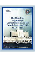 Quest for Cryptological Centralization and the Establishment of NSA