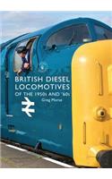 British Diesel Locomotives of the 1950s and '60s