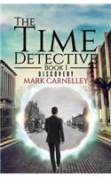 Time Detective - Book 1 - Discovery