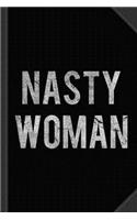 Nasty Woman Vintage Journal Notebook: Blank Lined Ruled for Writing 6x9 120 Pages