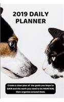 2019 Daily Planner Create a Clear Plan of the Goals You Hope to Gain and the Work You Need to Be Maintain, Then Organize Around Them.: Day Planning Agenda Notebook with Cute Jack Russel Dog & Cat