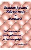 Begeleide joernaal Multi-generasie vir grootouers: Deel herinneringe en familie geskiedenis met jou toekomstige geslagte(Familie Geskiedenis)