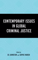 Contemporary Issues in Global Criminal Justice