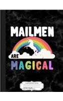 Mailmen Are Magical Composition Notebook