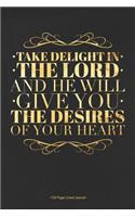 Take Delight in the Lord and He Will Give You the Desires of Your Heart