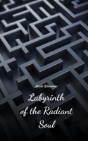 Labyrinth of the Radiant Soul