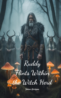 Ruddy Flints Within the Witch Herd