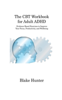CBT Workbook for Adult ADHD