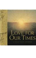 Love for Our Times